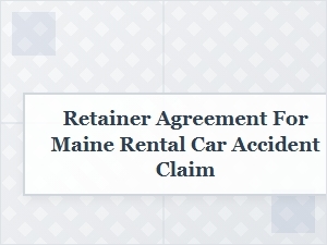Hiring Your Maine Rental Car Accident Lawyer